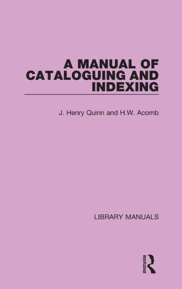 A Manual of Cataloguing and Indexing