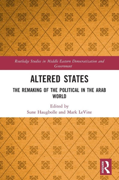 Altered States: the Remaking of Political Arab World