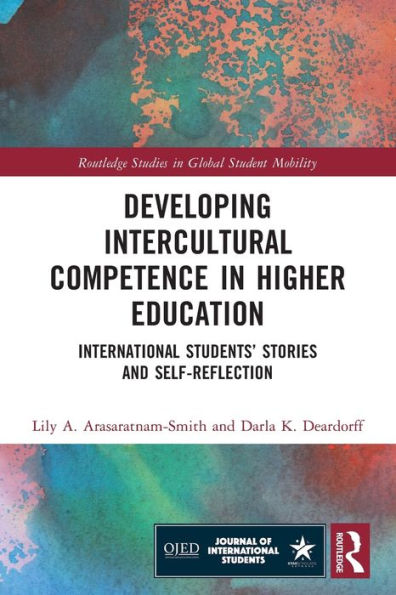 Developing Intercultural Competence Higher Education: International Students' Stories and Self-Reflection