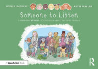 Title: Someone to Listen: A Thought Bubbles Picture Book About Finding Friends, Author: Louise Jackson