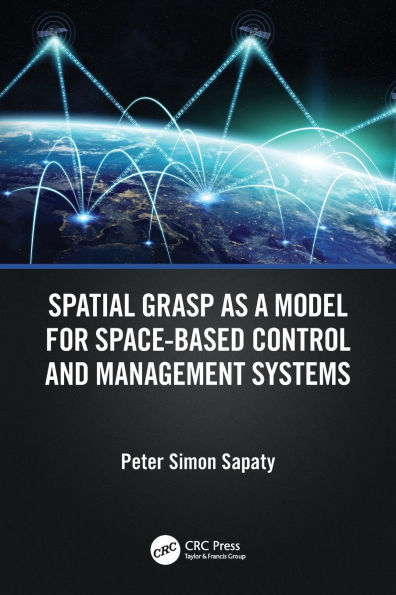 Spatial Grasp as a Model for Space-based Control and Management Systems