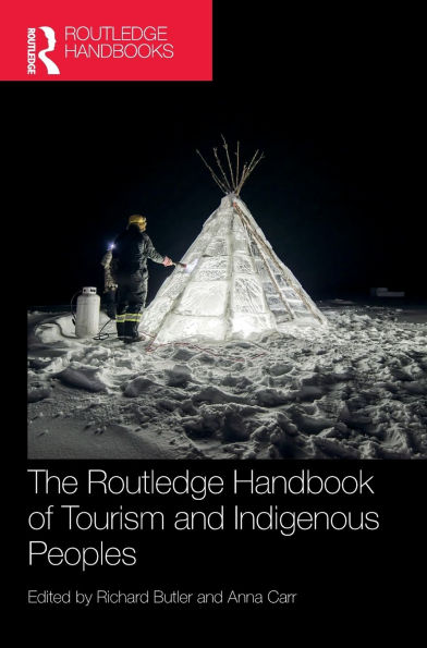 The Routledge Handbook of Tourism and Indigenous Peoples