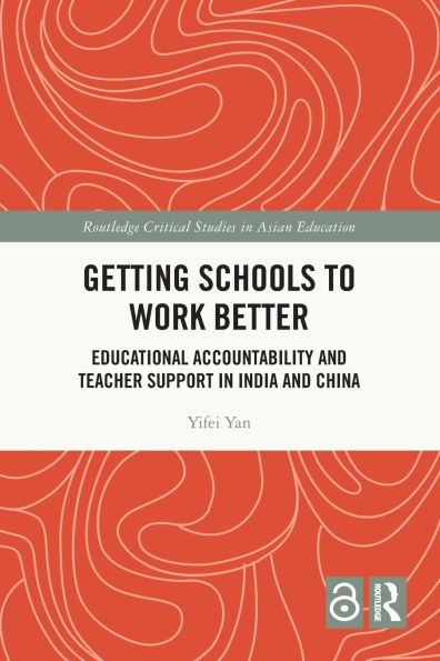 Getting Schools to Work Better: Educational Accountability and Teacher Support in India and China
