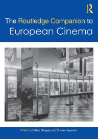 Title: The Routledge Companion to European Cinema, Author: Gábor Gergely