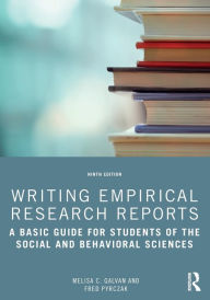 Title: Writing Empirical Research Reports: A Basic Guide for Students of the Social and Behavioral Sciences, Author: Melisa C. Galvan