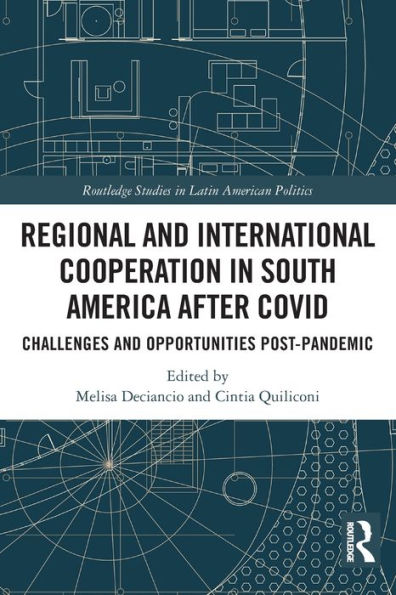 Regional and International Cooperation South America After COVID: Challenges Opportunities Post-pandemic