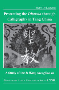 Title: Protecting the Dharma through Calligraphy in Tang China: A Study of the Ji Wang shengjiao xu ????? The Preface to the Buddhist Scriptures Engraved on Stone in Wang Xizhi's Collated Characters, Author: Pietro De Laurentis