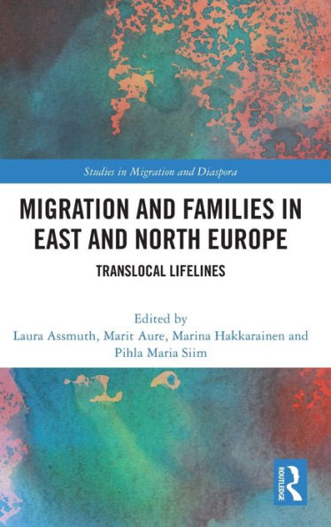 Migration and Families East North Europe: Translocal Lifelines