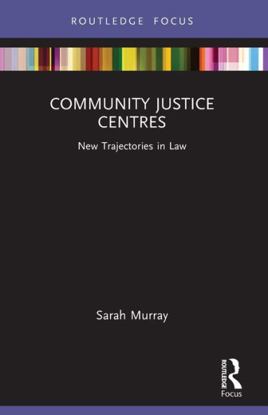 Community Justice Centres: New Trajectories Law