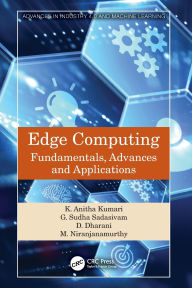 Title: Edge Computing: Fundamentals, Advances and Applications, Author: K. Anitha Kumari
