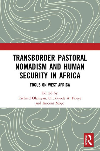 Transborder Pastoral Nomadism and Human Security Africa: Focus on West Africa