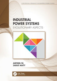 Title: Industrial Power Systems: Evolutionary Aspects, Author: Amitava Sil