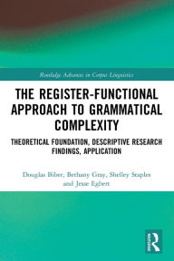 Title: The Register-Functional Approach to Grammatical Complexity: Theoretical Foundation, Descriptive Research Findings, Application, Author: Douglas Biber