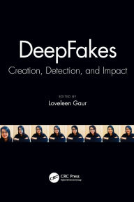 Title: DeepFakes: Creation, Detection, and Impact, Author: Loveleen Gaur