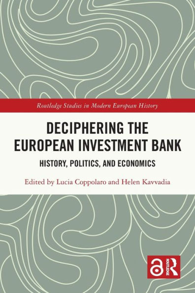 Deciphering the European Investment Bank: History, Politics, and Economics