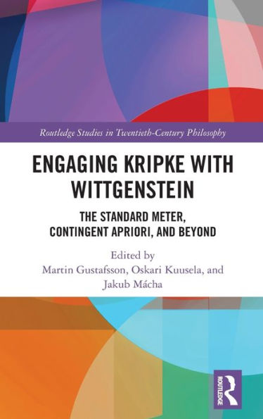Engaging Kripke with Wittgenstein: The Standard Meter, Contingent Apriori, and Beyond