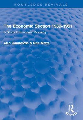 The Economic Section 1939-1961: A Study Advising