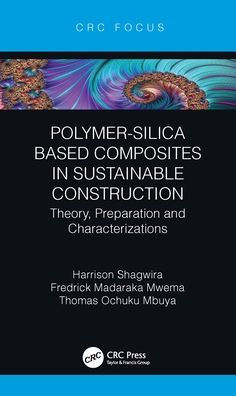 Polymer-Silica Based Composites Sustainable Construction: Theory, Preparation and Characterizations