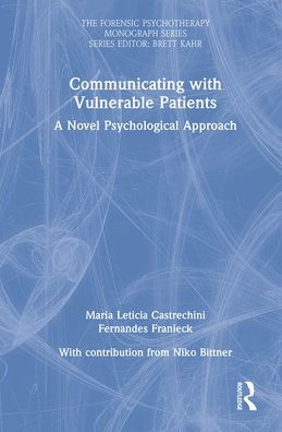 Communicating with Vulnerable Patients: A Novel Psychological Approach