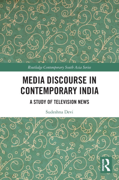 Media Discourse Contemporary India: A Study of Television News