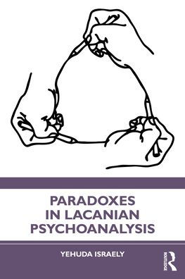 Paradoxes Lacanian Psychoanalysis