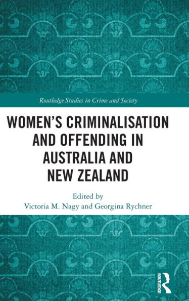 Women's Criminalisation and Offending Australia New Zealand
