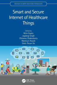 Title: Smart and Secure Internet of Healthcare Things, Author: Nitin Gupta