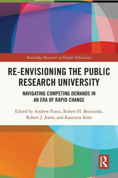 Re-Envisioning the Public Research University: Navigating Competing Demands an Era of Rapid Change