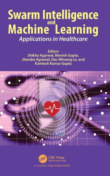 Swarm Intelligence and Machine Learning: Applications in Healthcare