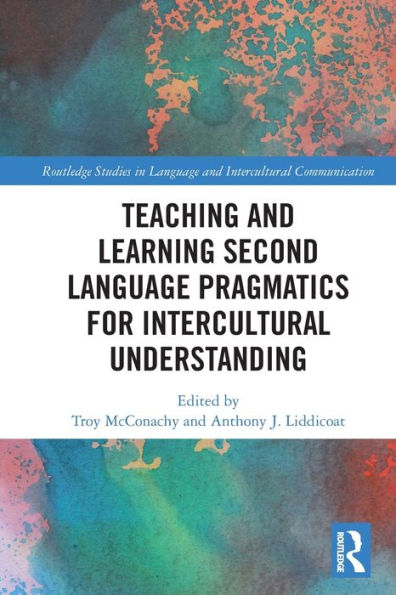 Teaching and Learning Second Language Pragmatics for Intercultural Understanding