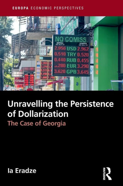 Unravelling The Persistence of Dollarization: Case Georgia