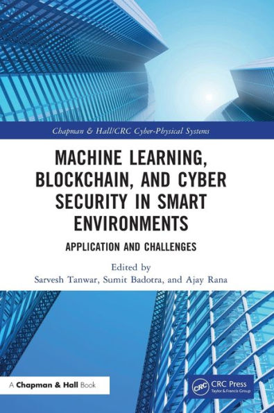 Machine Learning, Blockchain, and Cyber Security Smart Environments: Application Challenges