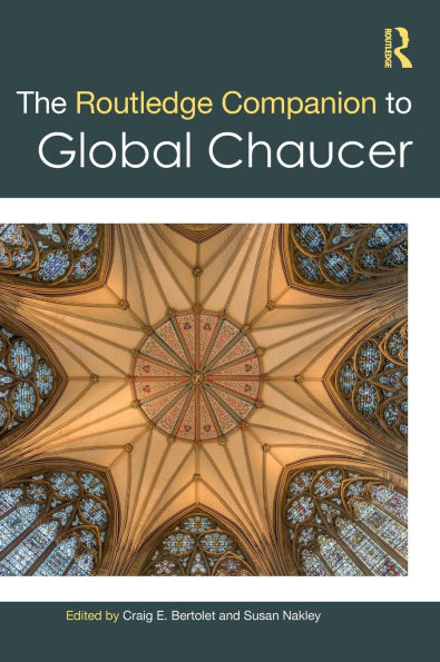 The Routledge Companion to Global Chaucer