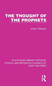 Title: The Thought of the Prophets, Author: Israel I. Mattuck
