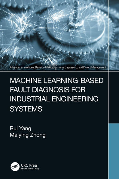 Machine Learning-Based Fault Diagnosis for Industrial Engineering Systems