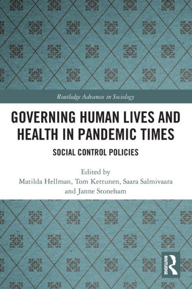 Governing Human Lives and Health Pandemic Times: Social Control Policies