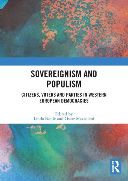 Sovereignism and Populism: Citizens, Voters Parties Western European Democracies