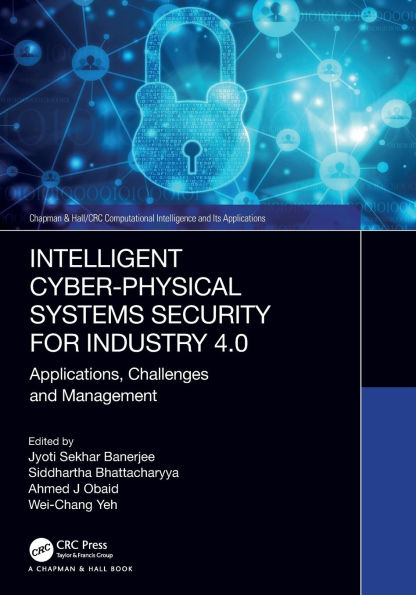 Intelligent Cyber-Physical Systems Security for Industry 4.0: Applications, Challenges and Management