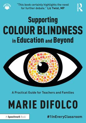 Supporting Colour Blindness Education and Beyond: A Practical Guide for Teachers Families