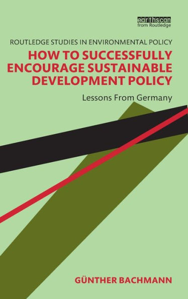 How to Successfully Encourage Sustainable Development Policy: Lessons from Germany