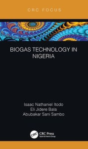 Title: Biogas Technology in Nigeria, Author: Isaac Nathaniel Itodo