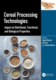 Title: Cereal Processing Technologies: Impact on Nutritional, Functional, and Biological Properties, Author: Rajan Sharma