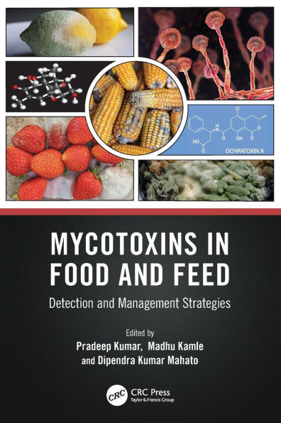 Mycotoxins Food and Feed: Detection Management Strategies