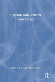Title: Hypnosis with Children, Author: Daniel P. Kohen