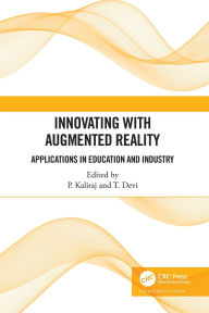 Title: Innovating with Augmented Reality: Applications in Education and Industry, Author: P Kaliraj