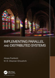 Title: Implementing Parallel and Distributed Systems, Author: Alireza Poshtkohi
