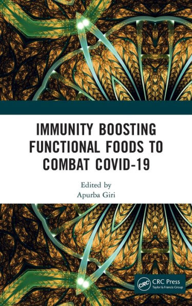 Immunity Boosting Functional Foods to Combat COVID-19