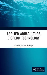 Title: Applied Aquaculture Biofloc Technology, Author: S. Felix