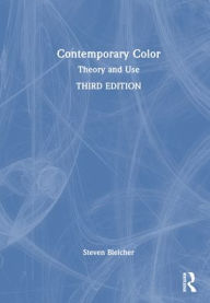 Title: Contemporary Color: Theory and Use, Author: Steven Bleicher