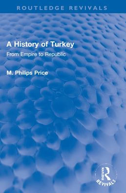 A History of Turkey: From Empire to Republic